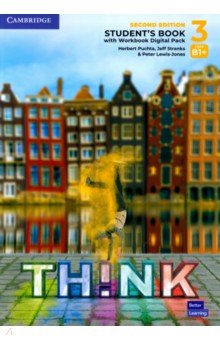 Puchta Herbert, Stranks Jeff, Lewis-Jones Peter - Think. Level 3. B1+. Second Edition. Student's Book with Workbook Digital Pack