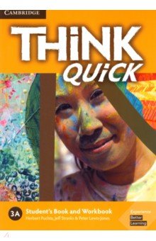 Puchta Herbert, Stranks Jeff, Lewis-Jones Peter - Think Quick. 3A. Student's Book and Workbook