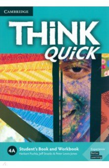 Puchta Herbert, Stranks Jeff, Lewis-Jones Peter - Think Quick. 4A. Student's Book and Workbook