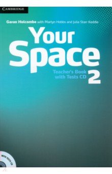 Обложка книги Your Space. Level 2. Teacher's Book (+Tests CD), Holcombe Garan, Hobbs Martyn, Starr Keddle Julia