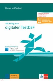 Mit Erfolg zum digitalen TestDaF. Übungs- und Testbuch + online