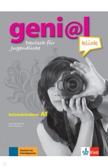 Mariotta Maruska, Pfeifhofer Petra - Geni@l klick A1. Deutsch als Fremdsprache für Jugendliche. Intensivtrainer