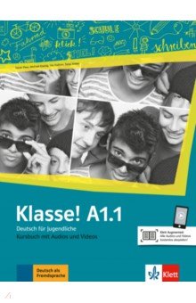 Klasse! A1.1. Kursbuch mit Audios und Videos. Deutsch fur Jugendliche