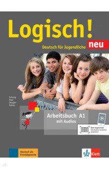 Schurig Cordula, Dengler Stefanie, Fleer Sarah - Logisch! neu. A1. Deutsch für Jugendliche. Arbeitsbuch mit Audios