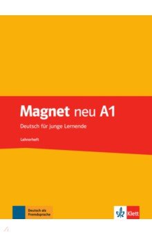 Motta Giorgio, Korner Elke, Dahmen Silvia - Magnet neu A1. Deutsch für junge Lernende. Lehrerheft