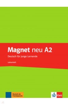 Motta Giorgio, Korner Elke, Dahmen Silvia - Magnet neu A2. Deutsch für junge Lernende. Lehrerheft