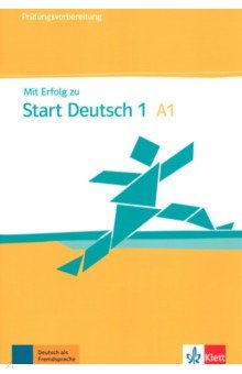 Hantschel Hans-Jurgen, Krieger Paul, Klotz Verena - Mit Erfolg zu Start Deutsch 1. Prüfungsvorbereitung. Übungs- und Testbuch + Audio-CD