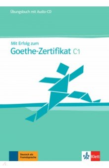 Mit Erfolg zum Goethe-Zertifikat C1. Übungsbuch (+Audio-CD)