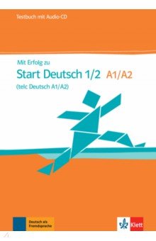 Hantschel Hans-Jurgen, Krieger Paul, Klotz Verena - Mit Erfolg zu Start Deutsch 1/2, telc Deutsch A1/A2. Testbuch