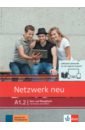Dengler Stefanie, Rusch Paul, Sieber Tanja Netzwerk neu. A1.2. Kurs- und Ubungsbuch mit Audios und Videos inklusive Lizenzcode BlinkLearning