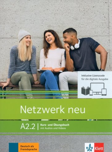 Netzwerk neu A2.2. Deutsch als Fremdsprache. Kurs- und Übungsbuch mit Audios/Videos