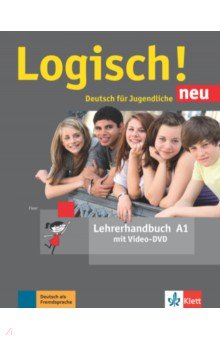 Fleer Sarah - Logisch! neu. A1. Deutsch für Jugendliche. Lehrerhandbuch mit Video-DVD