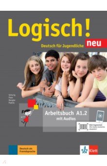 Dengler Stefanie, Fleer Sarah, Schurig Cordula - Logisch! neu. A1.2. Arbeitsbuch mit Audios