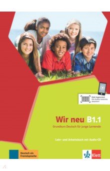 Motta Giorgio, Jenkins-Krumm Eva-Maria - Wir neu B1.1. Grundkurs Deutsch für junge Lernende. Lehr- und Arbeitsbuch mit Audio-CD