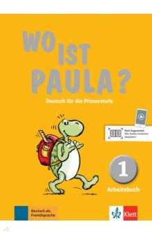 Endt Ernst, Koenig Michael, Schiffer Anne-Kathrein - Wo ist Paula? 1. Deutsch für die Primarstufe. Arbeitsbuch mit Audios