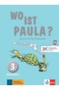 Endt Ernst, Koenig Michael, Krulak-Kempisty Elzbieta Wo ist Paula? 3. Deutsch für die Primarstufe. Arbeitsbuch mit Audios