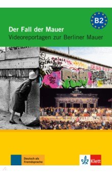 Der Fall der Mauer. Videoreportagen zur Berliner Mauer. DVD mit Arbeitsbl ttern