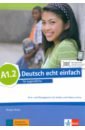 Motta Giorgio, Dahmen Kristine, Machowiak E. Danuta Deutsch echt einfach A1.2. Deutsch für Jugendliche. Kurs- und Übungsbuch mit Audios und Videos