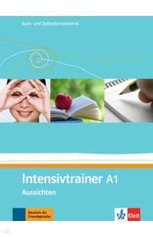 Aussichten. A1. Intensivtrainer. Kurs- und Selbstlernmaterial