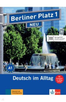 Обложка книги Berliner Platz 1 NEU. A1. Deutsch im Alltag. Lehr- und Arbeitsbuch mit Audios online, Lemcke Christiane, Rohrmann Lutz, Scherling Theo