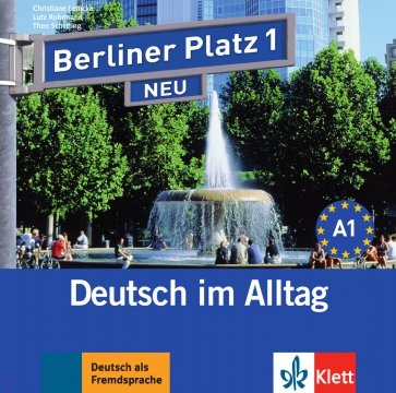 Berliner Platz 1 NEU. A1. Deutsch im Alltag. 2 Audio-CDs zum Lehrbuch