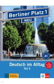 Обложка книги Berliner Platz 1 NEU. A2. Deutsch im Alltag. Lehr- und Arbeitsbuch Teil 2 mit Audio-CD, Lemcke Christiane, Rohrmann Lutz, Scherling Theo