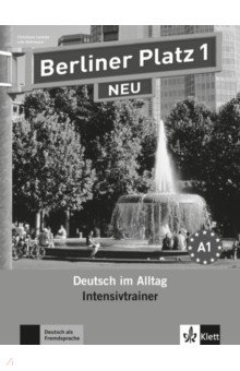 Обложка книги Berliner Platz 1 NEU. Deutsch im Alltag. Intensivtrainer, Lemcke Christiane, Rohrmann Lutz
