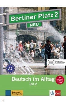 Lemcke Christiane, Rohrmann Lutz, Scherling Theo - Berliner Platz 2 NEU. A2. Deutsch im Alltag. Lehr- und Arbeitsbuch Teil 2 mit Audios