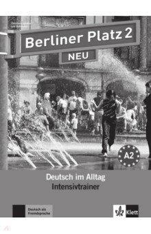 Обложка книги Berliner Platz 2 NEU. A2. Deutsch im Alltag. Intensivtrainer, Lemcke Christiane, Rohrmann Lutz