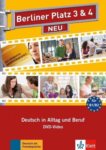 Berliner Platz 3 & 4 NEU. B1-B2. Deutsch im Alltag. DVD-Video