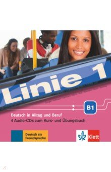 Linie 1 B1. Deutsch in Alltag und Beruf. 4 Audio-CDs zum Kurs- und  bungsbuch