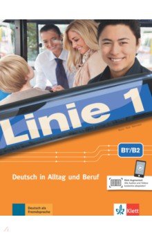 Обложка книги Linie 1 B1+-B2. Deutsch in Alltag und Beruf. Kurs- und Übungsbuch mit Audios-Videos, Moritz Ulrike, Rohrmann Lutz, Rodi Margret