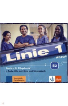 Bolte-Costabiei Christiane, Ransberger Karin, Grosser Regine - Linie 1 Pflege B2. Deutsch für Pflegeberufe. 4 Audio-CDs zum Kurs- und Übungsbuch