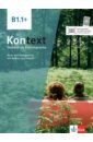 Koithan Ute, Schmitz Helen, Sieber Tanja Kontext. B1.1+. Kurs- und Ubungsbuch mit Audios und Videos. Deutsch als Fremdsprache