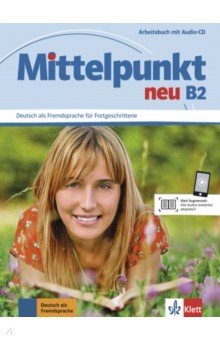 Mittelpunkt neu B2. Arbeitsbuch mit Audio-CD