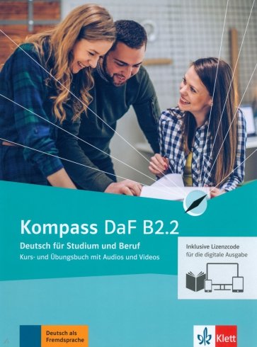 Kompass DaF B2.2. Deutsch für Studium und Beruf. Kurs- und Übungsbuch mit Audios-Videos. Teil 2