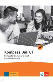 Kompass DaF. C1. Unterrichtshandreichung. Deutsch für Studium und Beruf