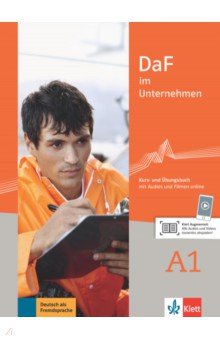 Farmache Andreea, Grosser Regine, Hanke Claudia - DaF im Unternehmen A1. Kurs- und Übungsbuch mit Audios und Filmen