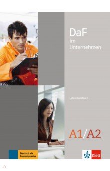 DaF im Unternehmen A1-A2. Lehrerhandbuch