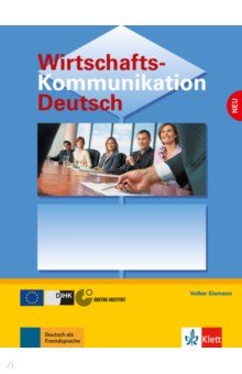 

Wirtschaftskommunikation Deutsch NEU. Deutsch für den Beruf. Lehrbuch