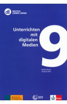 

DLL 09. Unterrichten mit digitalen Medien. Buch mit DVD