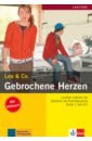 Burger Elke, Scherling Theo Gebrochene Herzen. Leichte Lektüren für Deutsch als Fremdsprache mit Audio-CD