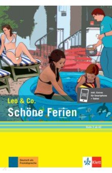 Burger Elke, Scherling Theo - Schöne Ferien. Stufe 2. Leichte Lektüre für Deutsch als Fremdsprache + Audio Online