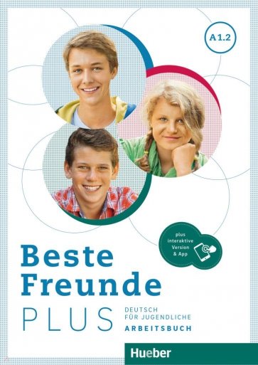 Beste Freunde Plus A1.2. Arbeitsbuch plus interaktive Version. Deutsch für Jugendliche