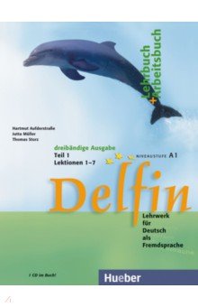 Delfin. Lehrbuch + Arbeitsbuch Teil 1 mit integrierter Audio-CD   Lektionen 1 7. Lehrwerk
