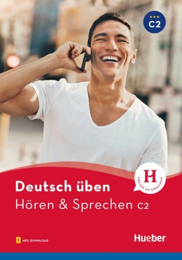 Deutsch üben. Hören & Sprechen C2. Buch mit Audios online