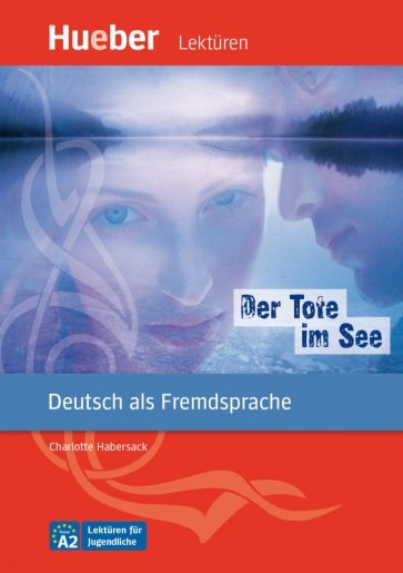 Der Tote im See. Leseheft mit Audios online. Deutsch als Fremdsprache