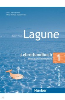 Breitsameter Anna, Michael Marc - Lagune 1. Lehrerhandbuch. Deutsch als Fremdsprache