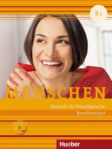 Menschen B1. Berufstrainer mit Audio-CD. Deutsch als Fremdsprache