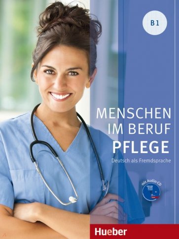 Menschen im Beruf - Pflege. Kursbuch + CD